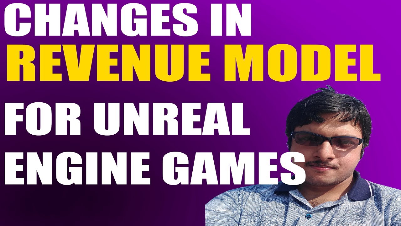 Epic Games Made Changes To Their Revenue Model for Unreal Engine Games