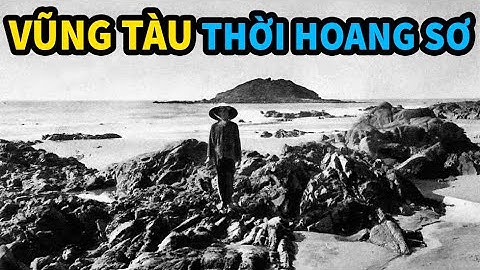 Vũng Tàu thời hoang sơ ít người