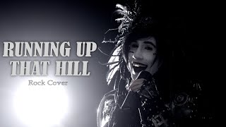 Running Up That Hill - Kate Bush Rock Cover