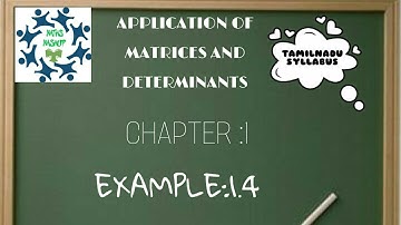 APPLICATION OF MATRICES AND DETERMINANTS|CHAPTER 1|EXAMPLE:1.4| CLASS 12TH STANDARD IN TAMIL