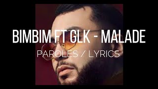 BIMBIM Ft GLK - MALADE (Paroles/Lyrics)