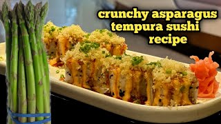 Asparagus tempura sushi roll /Asparagus sushi recipe #sushirecipe