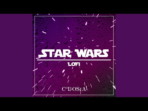 Star Wars Main Theme [Lofi Version] - Youtube