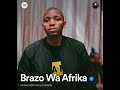 Brazo Wa Afrika - Addictive Sessions Episode 64 🔥🦾🕴🏿