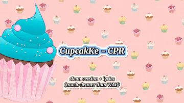 CupcakKe - CPR | clean version (moans included)