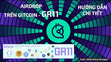 #T84 - GR11 - Hướng dẫn airdrop trên gitcoin để có cơ hội nhận airdrop lớn.