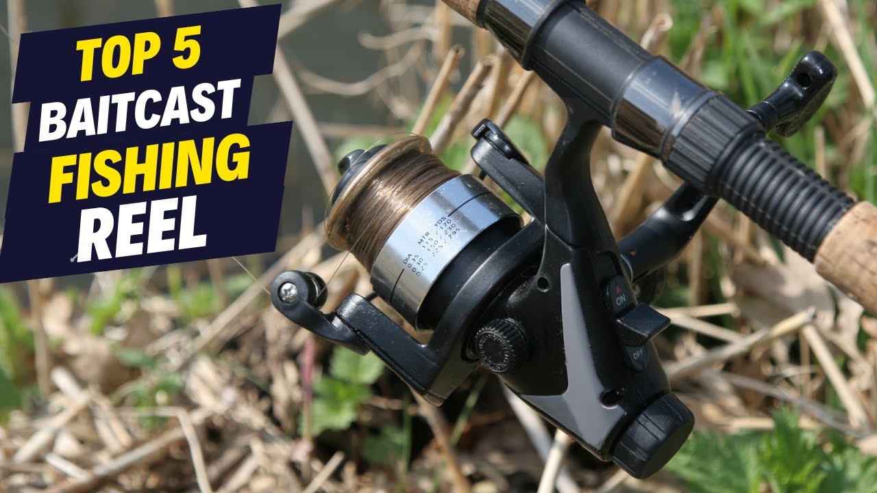 Top 5 Best Baitcast Fishing Reels for 2025 - YouTube