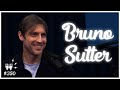 BRUNO SUTTER - Flow Podcast #350