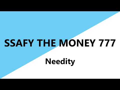 [자작랩] Needity - SSAFY THE MONEY 777