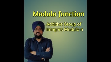 Modulo Function, additive group of integers Modulo n