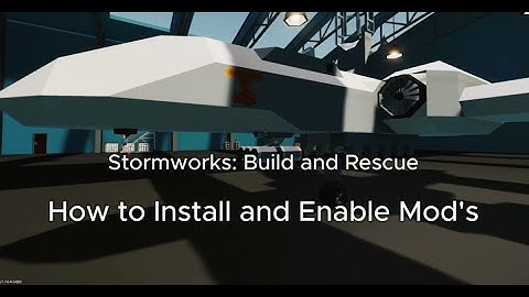 How to Install and Enable Mods in Stormworks: Build and rescue