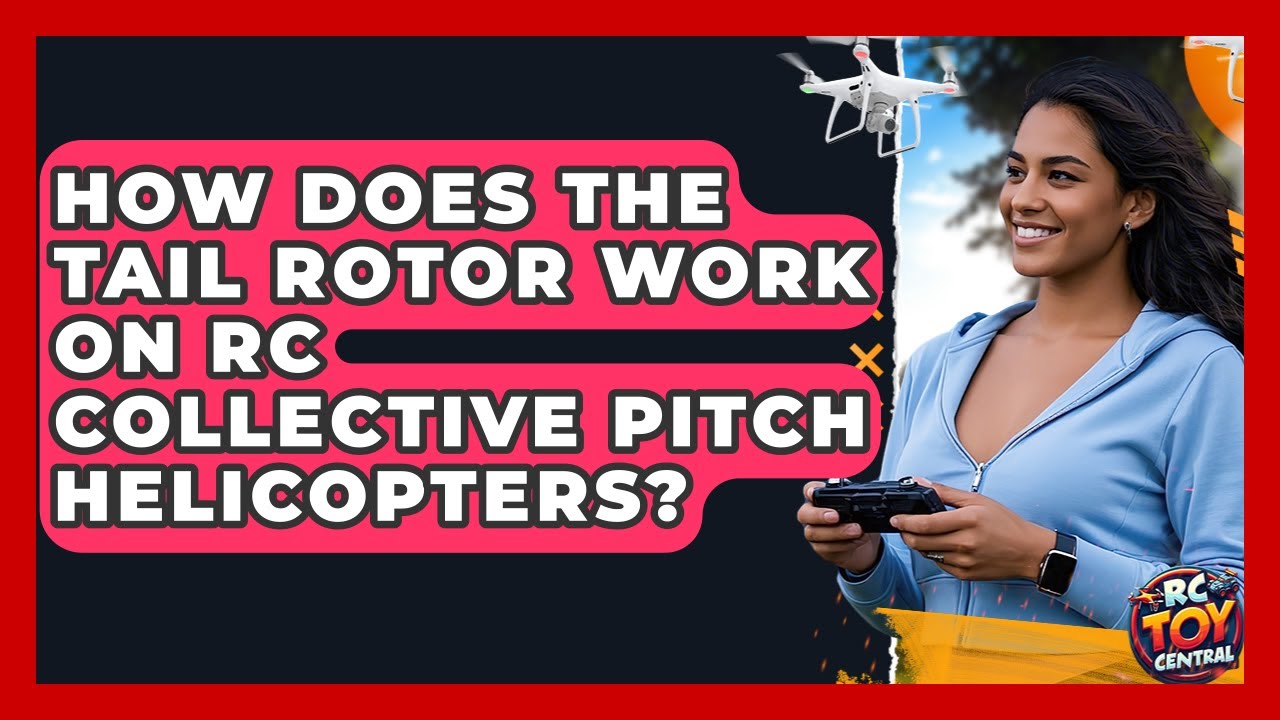 How Does The Tail Rotor Work On RC Collective Pitch Helicopters? - RC Toy Central