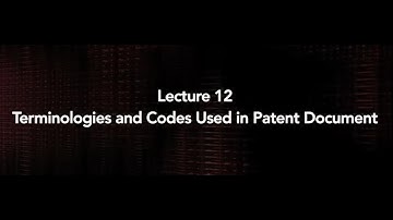 Lecture 12 : Terminologies and codes used in a patent document #swayamprabha #CH36SP
