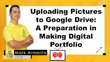 Uploading Pictures to Google Drive: A Preparation in Making Digital Portfolio