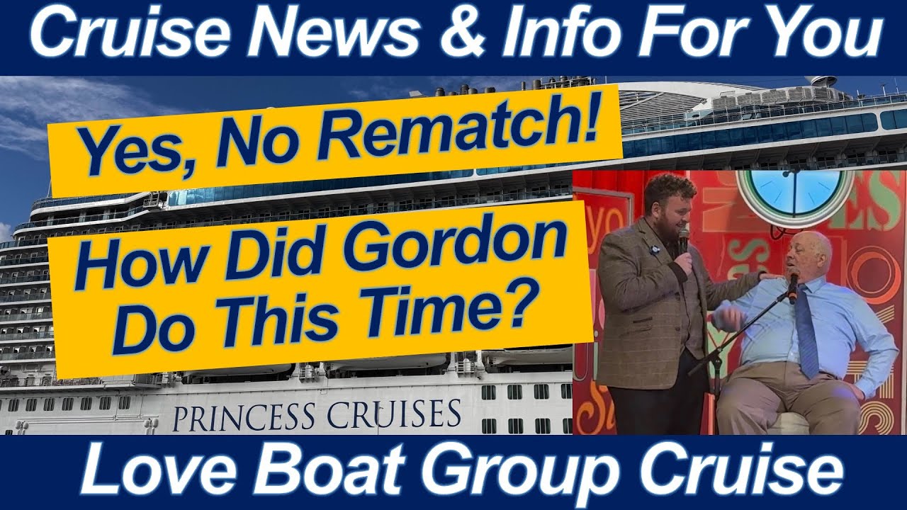 Yes, No Rematch Show | Gordon Let’s Go! Family Group Cruise Love Boat Regal Princess