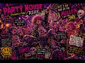 PARTY HOUSE(Psychedelic Punk)/RIZE