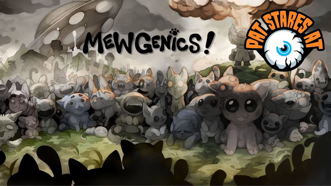 Pat Stares At Mewgenics! Let's Make Some Weird Cats!