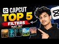Top 5 CapCut Filters 🔥 | CapCut Filter Names | CapCut Filter Kaise Lagaye