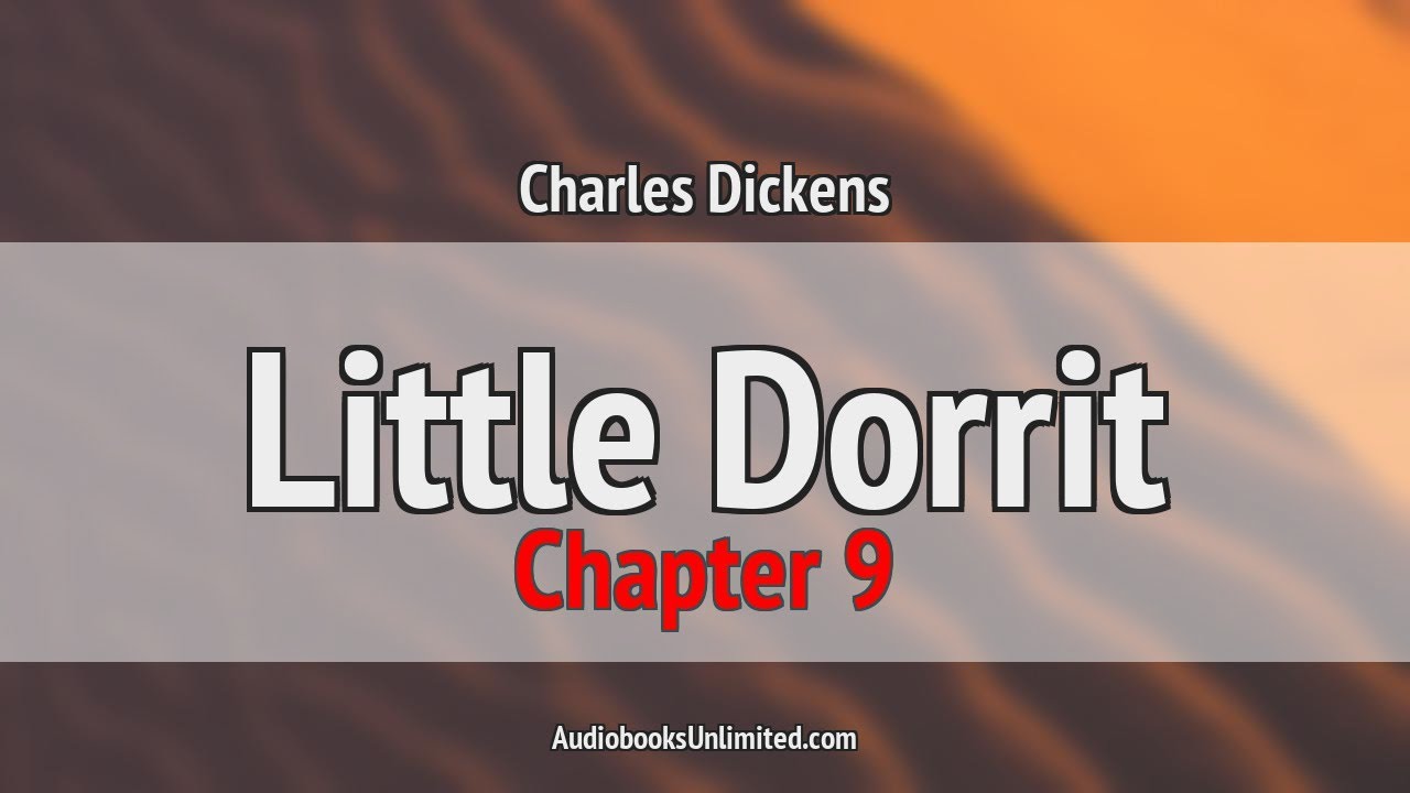 Little Dorrit Audiobook Chapter 9
