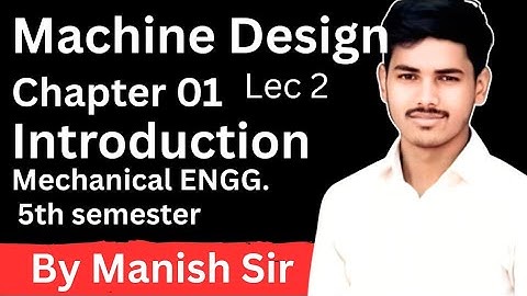 Machine Design chapter 1 Introduction #5th semester mechanical engineering 