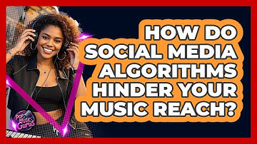 How Do Social Media Algorithms Hinder Your Music Reach? - Pop Music Gurus
