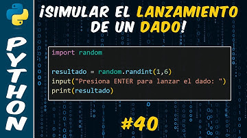 Como Hacer un Programa Que Simule el Lanzamiento de un Dado en Pyhton | #40