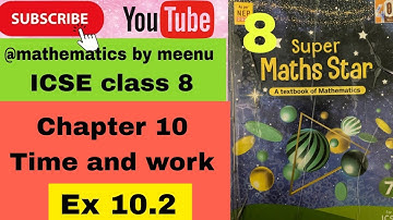 ICSE class 8 Super maths star Chapter 10 Time and work Ex 10.2