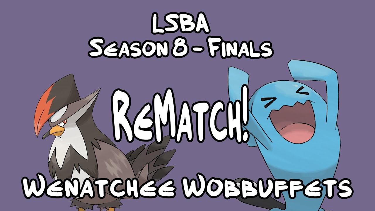 LSBA Season 8 Finals - Seattle Staraptors vs. Wenatchee Wobbuffets
