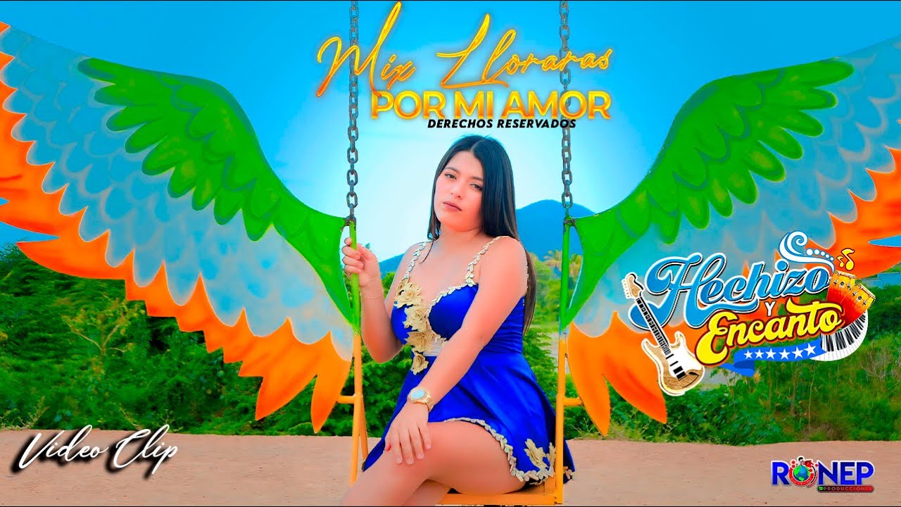 HECHIZO Y ENCANTO - MIX LLORARAS POR MI AMOR - VIDEO CLIP OFICIAL 2025