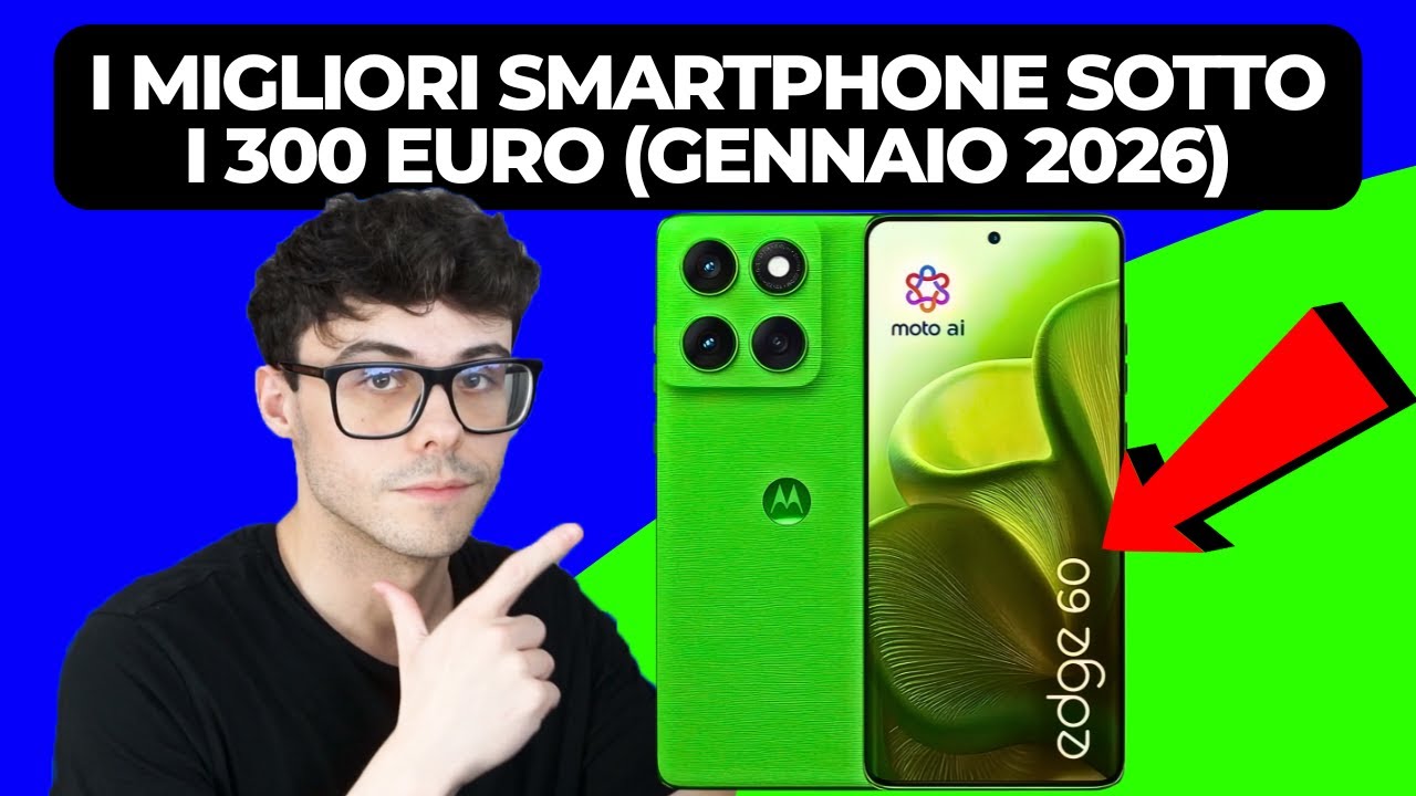 SMARTPHONE SOTTO I 300 EURO - I MIGLIORI DI GENNAIO 2026