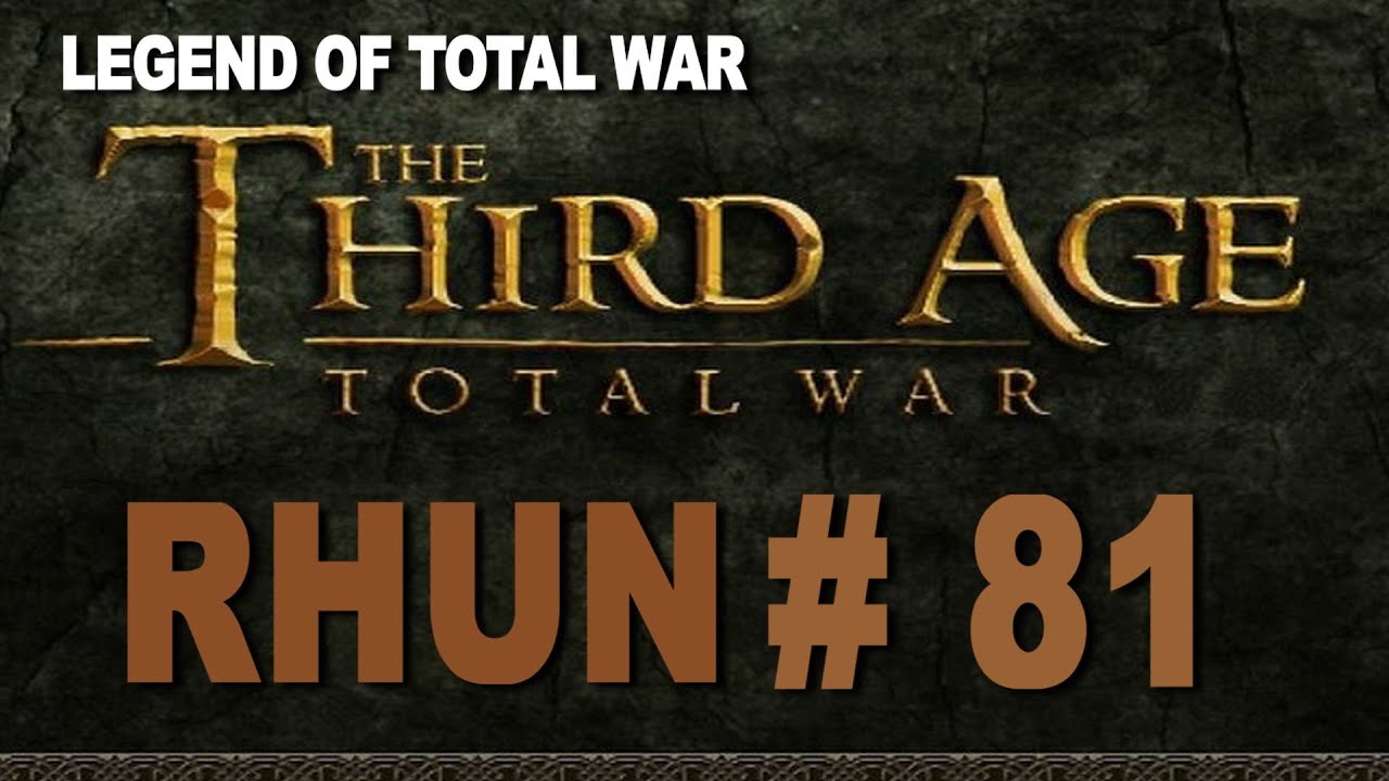 Third Age Total War Rhun Campaign # 81 lets play a little game