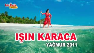 IŞIN KARACA - Yağmur (Yeni 2011) HD Resimi