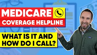 Medicare Coverage Helpline 📞 What is it and How do I Call?