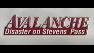 Avalanche: Disaster on Stevens Pass