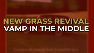 New Grass Revival - Vamp In The Middle (Official Audio)