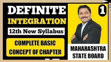 DEFINITE INTEGRATION FULL BASICS Part 1 | 12th Maths New Syllabus 2020 Maharashtra Board| Dinesh Sir