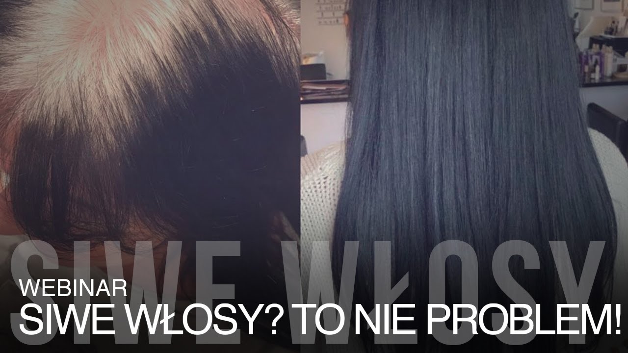Siwe włosy? to nie problem!