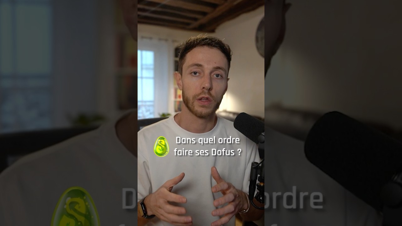 Dans quel ordre faire ses Dofus ?