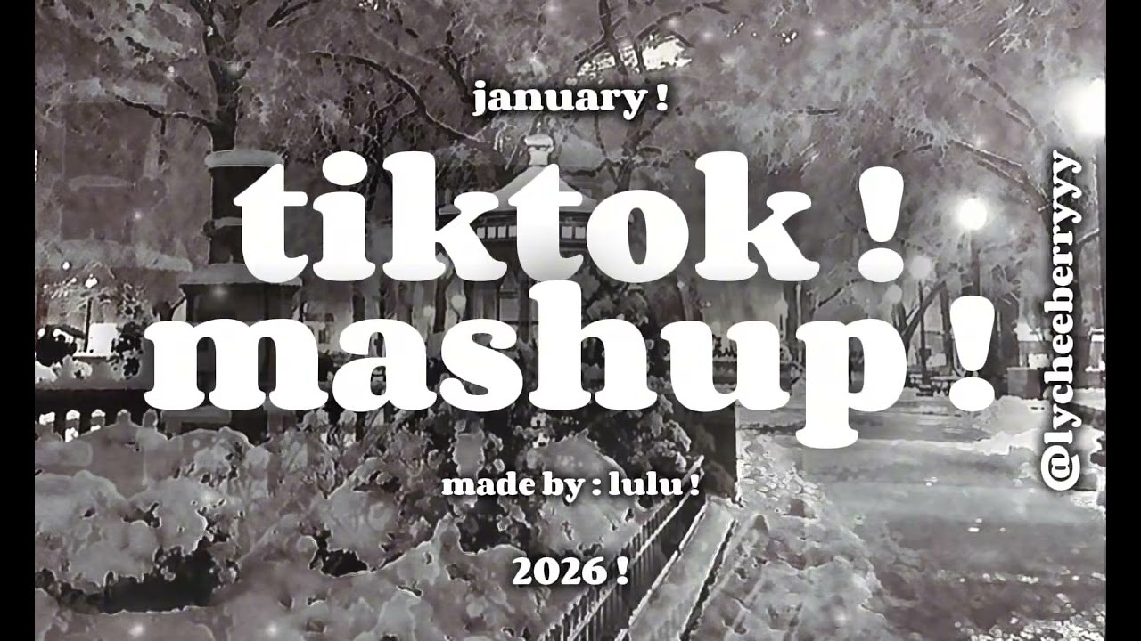 JANUARY TIKTOKMASHUP 2026 !  🤍❄️