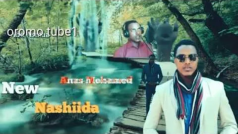 #Nashiida Afaan Oromo Ustaz Anas Mohammed 2019