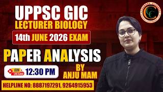#UPPSC GIC LECTURER BIOLOGY 14th JUNE 2026 || PAPER ANALYSIS || BY - ANJU MAM