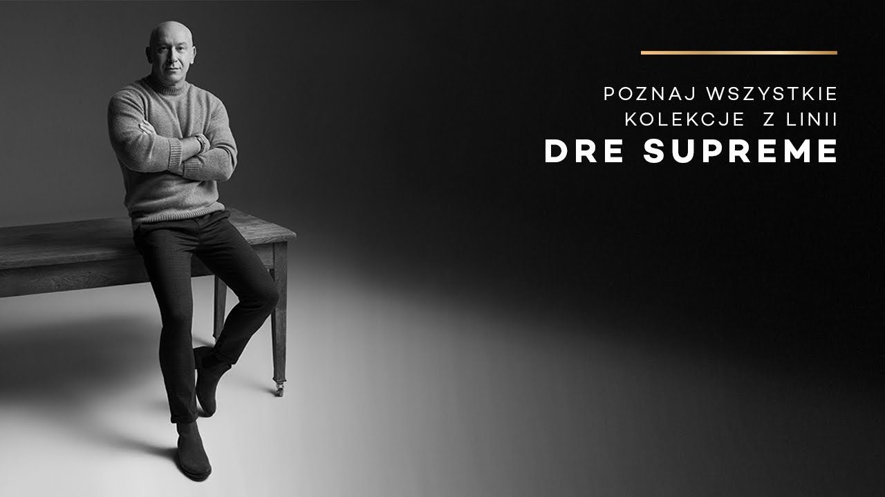 Poznaj wszystkie kolekcje z linii DRE Supreme by K. Miruć
