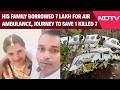 Jharkhand Crash | His Family Borrowed 7 Lakh For Air Ambulance, Journey To Save 1 Killed 7