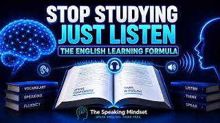 Stop Studying English—Just Listen to This Powerful Fluency Formula