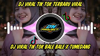 Dj Bale Bale X Tumedang Viral Tik Tok |Dj Viral 2021 |Dj Tik Tok