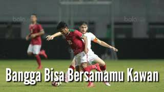 Bangga mengawalmu pahlawan versi Timnas Garuda Indonesia