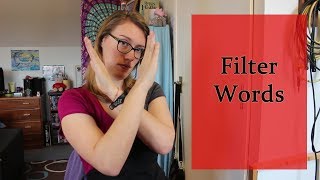 What are Filter Words? And should you use them?