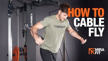 How To Cable Fly | Mirafit
