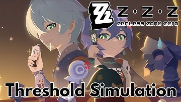 Zenless Zone Zero | Threshold Simulation (Easy Mode)