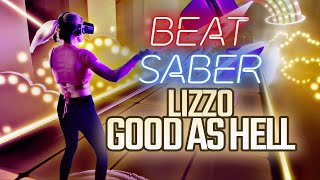 Lizzo — Good As Hell • Beat Saber • Mixed Reality • Expert+ • SS